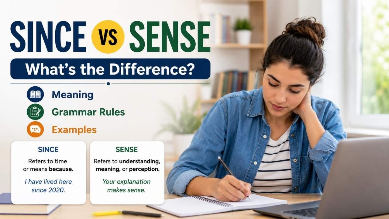 Since vs Sense comparison showing their different meanings, grammar uses, and example sentences with a student studying.